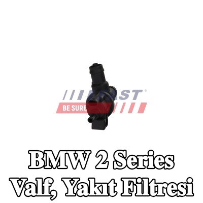 FAST Valf, yakıt filtresi — BMW 2 Series
