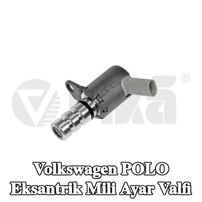 VIKA Eksantrik mili ayar valfi — Volkswagen Polo