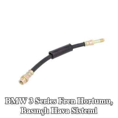 ABE Fren Hortumu, basınçlı hava sistemi — BMW 3 Series