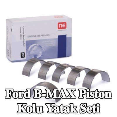 NE Piston Kolu Yatak Seti — Ford B-max