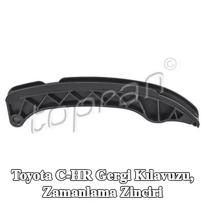 TOPRAN Gergi Kılavuzu, zamanlama zinciri — Toyota C-hr