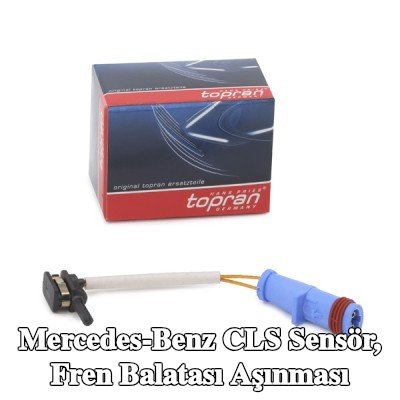 TOPRAN Sensör, fren balatası aşınması — Mercedes-Benz Cls