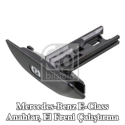 FEBI BILSTEIN Anahtar, el freni çalıştırma — 2012 Mercedes-Benz E-Class