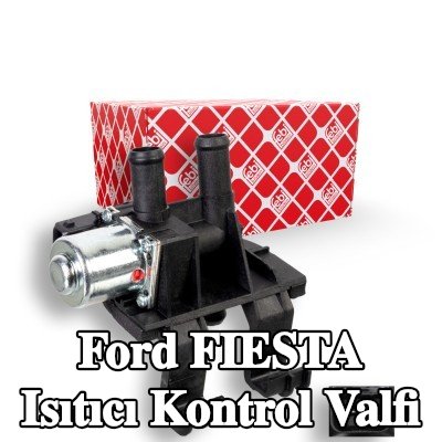 FEBI BILSTEIN Isıtıcı kontrol valfi — 2002 Ford Fiesta