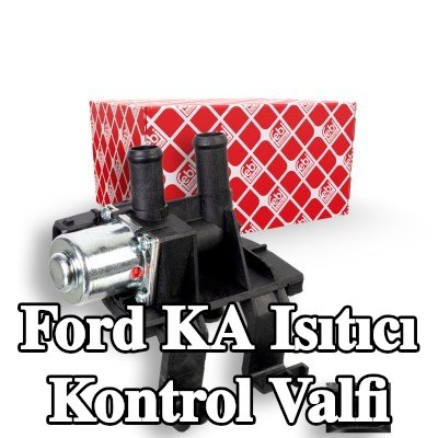 FEBI BILSTEIN Isıtıcı kontrol valfi — 2002 Ford Ka