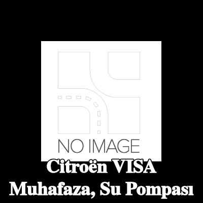 CITROEN/PEUGEOT Muhafaza, su pompası — Citroën Visa