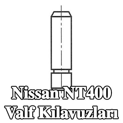 FRECCIA Valf Kılavuzları — Nissan Nt400