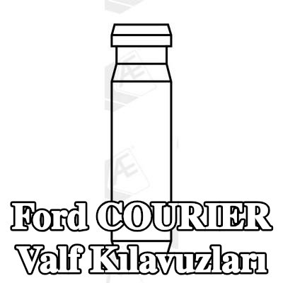 AE Valf Kılavuzları — Ford Courier