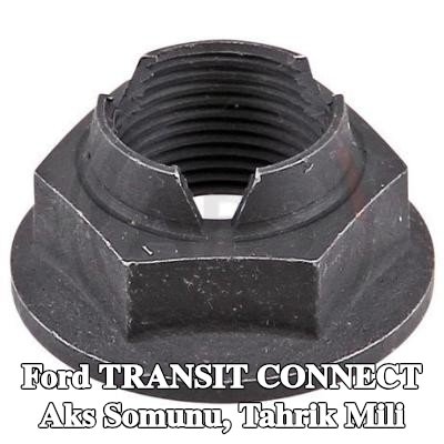 A.B.S. Aks Somunu, tahrik mili — Ford Transit Connect