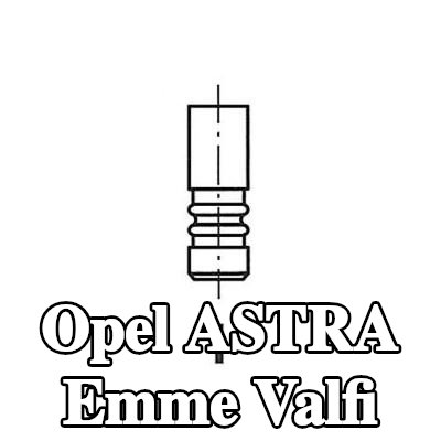 FRECCIA Emme valfi Nitrürlenmiş valf gövdesi — 2020 Opel Astra