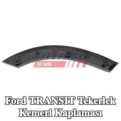FAST Tekerlek kemeri kaplaması — 2016 Ford Transit