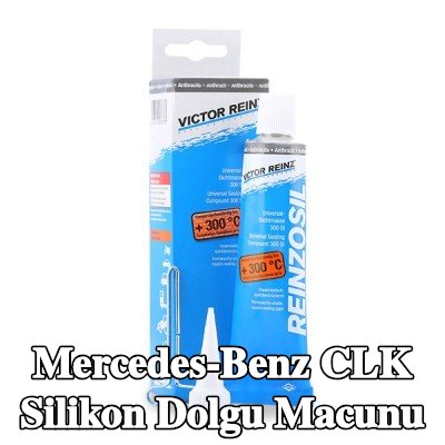 REINZ Silikon dolgu macunu — 2000 Mercedes-Benz Clk