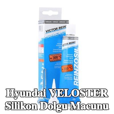 REINZ Silikon dolgu macunu — Hyundai Veloster