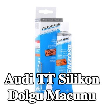 REINZ Silikon dolgu macunu — Audi Tt