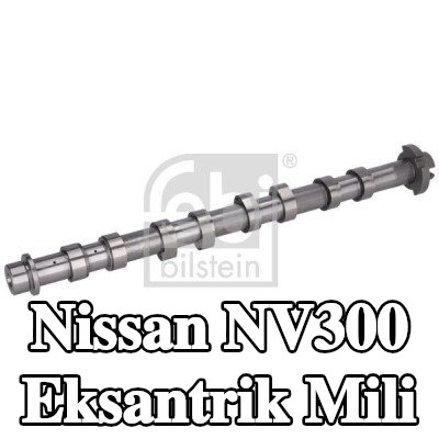 FEBI BILSTEIN Eksantrik Mili — Nissan Nv300