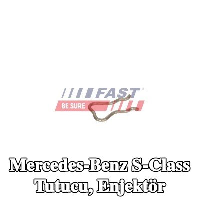 FAST Tutucu, enjektör — Mercedes-Benz S-Class