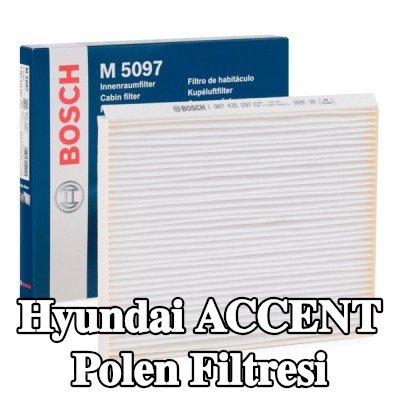 BOSCH Polen filtresi Partikül Filtresi — 2005 Hyundai Accent