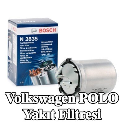BOSCH Yakıt filtresi — 2012 Volkswagen Polo