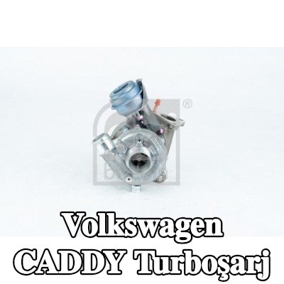 FEBI BILSTEIN Turboşarj — 2002 Volkswagen Caddy