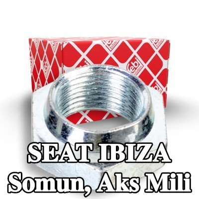 FEBI BILSTEIN Somun, aks mili — 2000 SEAT Ibiza