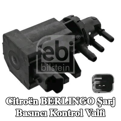 FEBI BILSTEIN Şarj Basıncı Kontrol Valfi — 2012 Citroën Berlingo