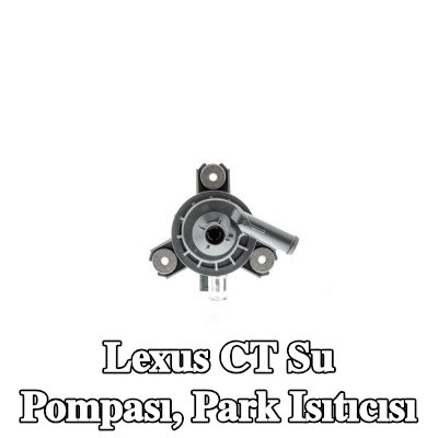 AISIN Su Pompası, park ısıtıcısı — Lexus Ct