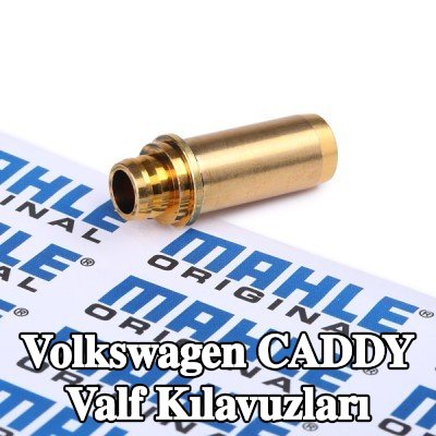 MAHLE Valf Kılavuzları Emme Tarafı — 2010 Volkswagen Caddy