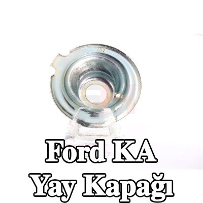 GH Ön Aks Yay Kapağı, Sol Ön Aks, Ön Aks Sağ, Üst Ön Aks — Ford Ka
