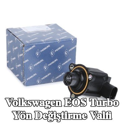 PIERBURG Turbo yön değiştirme valfi — Volkswagen Eos
