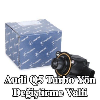 PIERBURG Turbo yön değiştirme valfi — Audi Q5