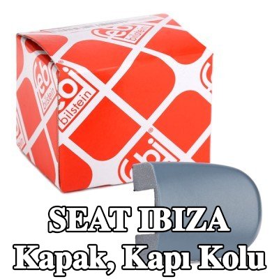 FEBI BILSTEIN Kapak, kapı kolu — SEAT Ibiza