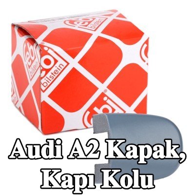 FEBI BILSTEIN Kapak, kapı kolu — Audi A2