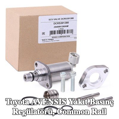 DENSO Yakıt basınç regülatörü, common rail — 2008 Toyota Avensis