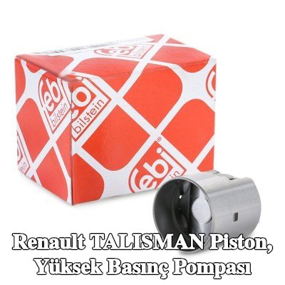 FEBI BILSTEIN Piston, yüksek basınç pompası — Renault Talisman