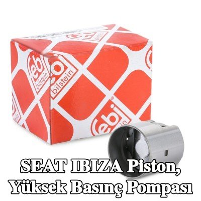 FEBI BILSTEIN Piston, yüksek basınç pompası — SEAT Ibiza
