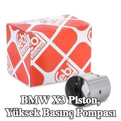 FEBI BILSTEIN Piston, yüksek basınç pompası — 2012 BMW X3