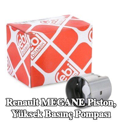 FEBI BILSTEIN Piston, yüksek basınç pompası — Renault Megane