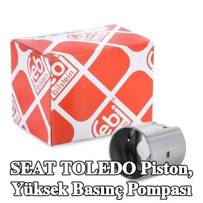 FEBI BILSTEIN Piston, yüksek basınç pompası — SEAT Toledo
