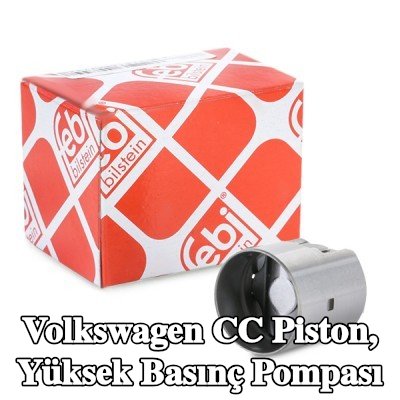 FEBI BILSTEIN Piston, yüksek basınç pompası — Volkswagen Cc
