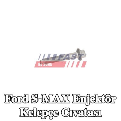 FAST Enjektör kelepçe cıvatası — Ford S-max