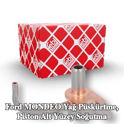 FEBI BILSTEIN Yağ püskürtme, piston alt yüzey soğutma — 2000 Ford Mondeo