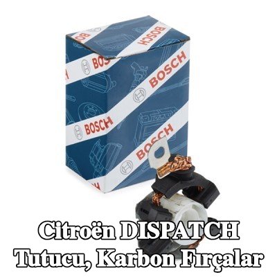 BOSCH Tutucu, karbon fırçalar — Citroën Dispatch