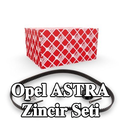 FEBI BILSTEIN Zincir Tahrik Kiti Diş Sayısı: 146 — 2016 Opel Astra