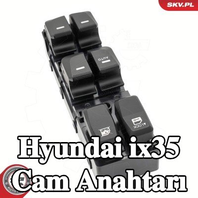 ESEN SKV Sol ön cam anahtarı — Hyundai ix35
