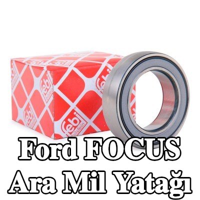 FEBI BILSTEIN Ön aks sol ara mil yatağı, Ön Aks Sağ — Ford Focus