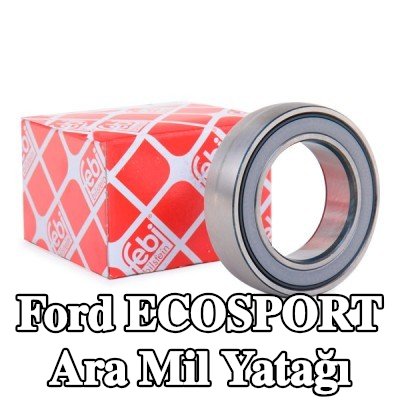 FEBI BILSTEIN Ön aks sol ara mil yatağı, Ön Aks Sağ — Ford Ecosport