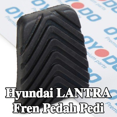 Oyodo Fren pedalı pedi — Hyundai Lantra