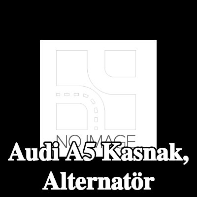 VALEO Kasnak, alternatör — Audi A5