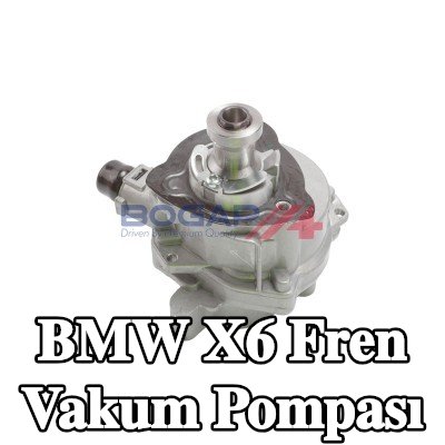 BOGAP Fren vakum pompası — 2007 BMW X6