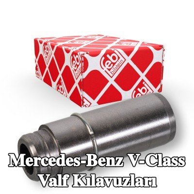FEBI BILSTEIN Valf Kılavuzları — 2000 Mercedes-Benz V-Class